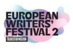 18.–19.5. European Writers’ Festival 2: Transformation